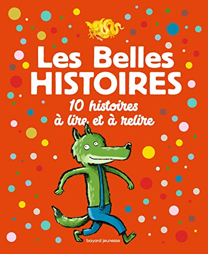 Les belles histoires - 10 histoires à lire et à relire