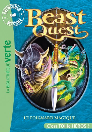 Beast Quest 22 - Aventures Sur Mesure, Le poignard magique