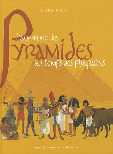 [L']aventure des pyramides au temps des pharaons