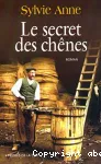 [Le]secret des chênes