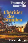 [L']héritier des Beaulieu