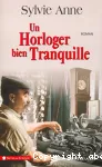 [Un]horloger bien tranquille