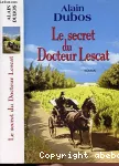 [Le]secret du docteur Lescat