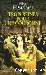 Trois reines pour une couronne