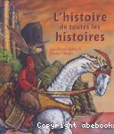 [L']histoire de toutes les histoires