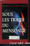 Sous les traits du mensonge