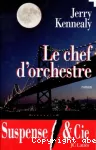 [Le]chef d'orchestre