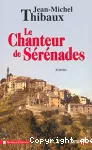 [Le]chanteur de sérénades