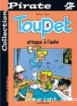 Toupet attaque à l'aube