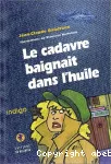 [Le]cadavre baignait dans l'huile