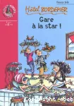 Gare à la star !