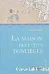 [La]maison des petits bonheurs