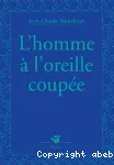 [L']homme à l'oreille coupée