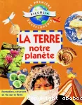 [La]terre notre planète