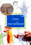 [L']eau merveilleuse