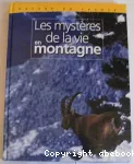 [Les]mystères de la vie en montagne