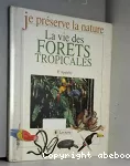 [La]vie des forêts tropicales