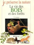 [La]vie des bois et des forêts