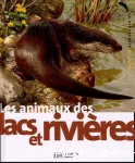 [Les]animaux des lacs et rivières