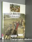 [La]route au fil des siècles