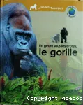 [Un]géant sous les arbres, le gorille