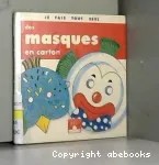 Je fais tout seul des masques en carton