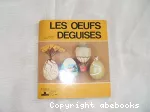 [Les]Oeufs déguisés