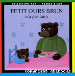 Petit Ours Brun n'a pas faim