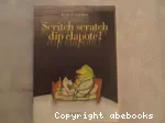 Scritch scratch dip clapote !