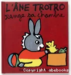 [L']âne Trotro range sa chambre