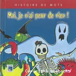 Moi, je n'ai peur de rien !