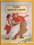 Arthur apprend à mentir