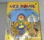 Nez Rouge, un sacré magicien !