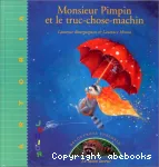 Monsieur Pimpin et le truc-chose-machin