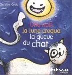 [Une]nuit, la lune croqua la queue du chat