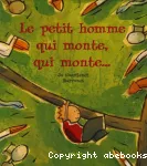 [Le]petit homme qui monte, qui monte