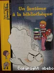 [Un]fantôme à la bibliothèque