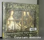 [La]maison cachée