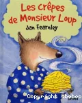 [Les]crêpes de monsieur Loup