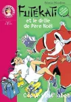 Futékati et le drôle de Père Noël