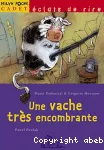 [Une]vache très encombrante