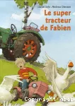 [Le]super tracteur de Fabien
