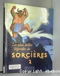 [Les]plus belles légendes de sorcières