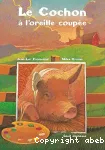 [Le]cochon à l'oreille coupée