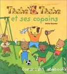 Tache-Tache et ses copains