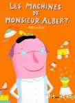 [Les]machines de monsieur Albert