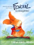 Fenouil, tu exagères !