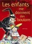 [Les]enfants me donnent des boutons