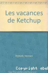 [Les]vacances de Ketchup