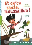 Et qu'ça saute, moussaillon !